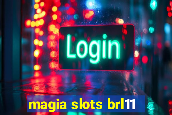 magia slots brl11